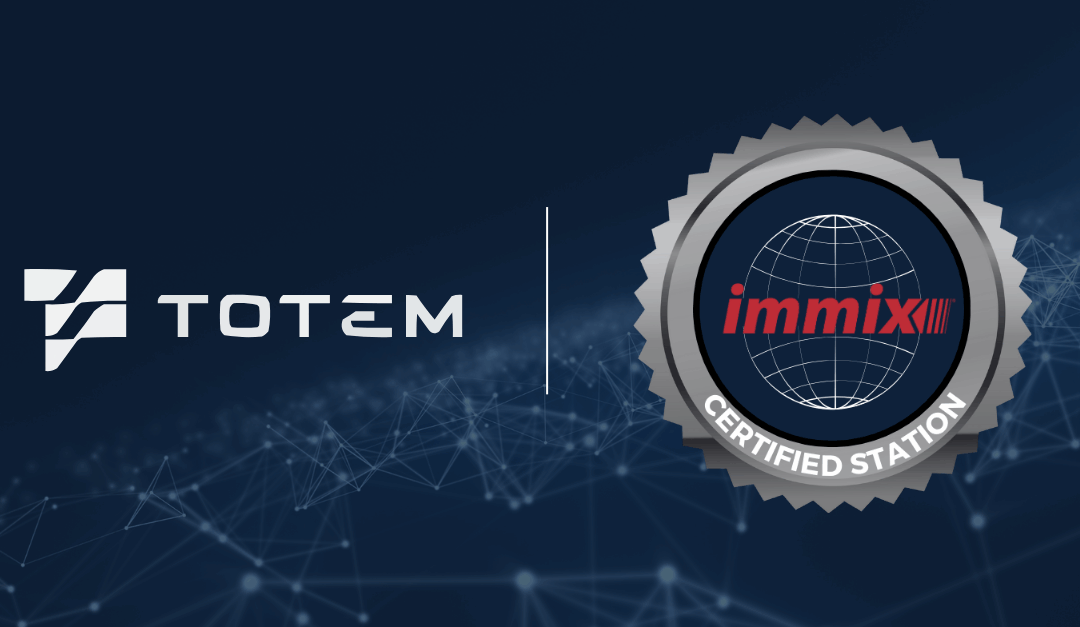 Totem Achieves Immix Central Station Certification Status